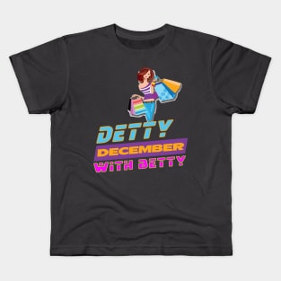 DETTY DECEMBER WITH BETTY Kids T-Shirt